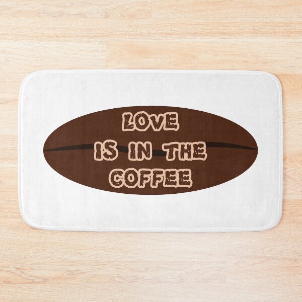 Item preview, love is in the coffee designed and sold by GetThatStuff.