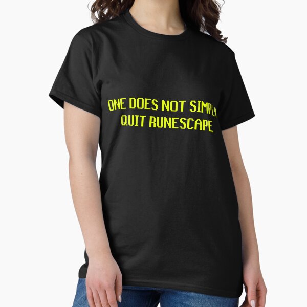 Item preview, One Does Not Simply Quit Runescape designed and sold by jackofalltee.
