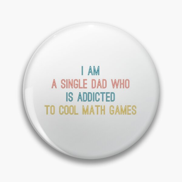 Item preview, I am a Single Dad Who is Addicted to Cool Math Games designed and sold by Letters-Art.
