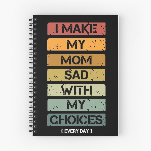 Item preview, I Make My Mom Sad With My Choices Every Day Funny Mom Gift designed and sold by issambak.