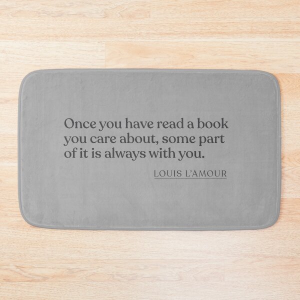 Item preview, Louis L'Amour - Once you have read a book you care about, some part of it is always with you. designed and sold by BookQuoteMerch.