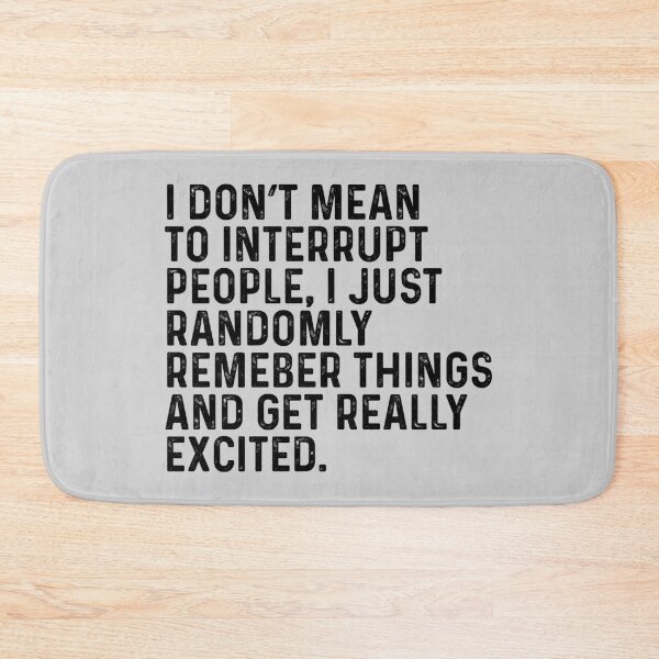 Item preview, I Don't Mean To Interrupt People designed and sold by kamrankhan.