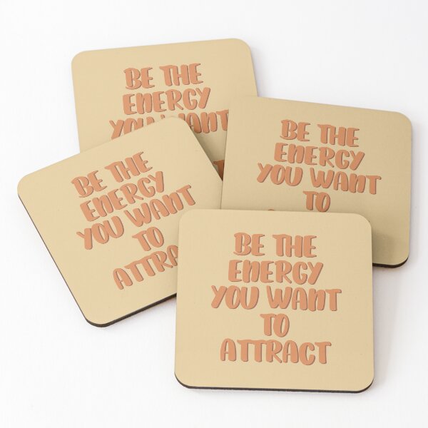 Item preview, Be the energy you want to attract designed and sold by tiredninny.