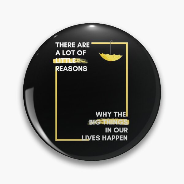 Item preview, There a lot of little reasons why the big things in our life happen - How I Met Your Mother designed and sold by niamhconte.