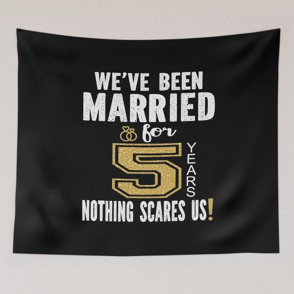 Item preview, We've Been Married For 5 Years Nothing Scares Us Couples print designed and sold by Grabitees.