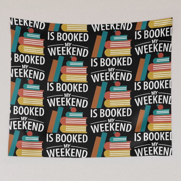 Item preview, My Weekend Is Booked | Book Reader designed and sold by GravitiTees.