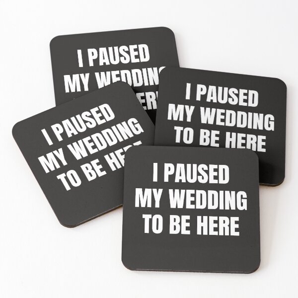 Item preview, I Paused My Wedding To Be Here designed and sold by QuotesDogma.