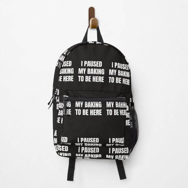 Item preview, I Paused My Baking To Be Here designed and sold by QuotesDogma.
