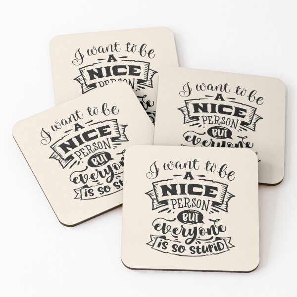 Item preview, I want to be a nice person but everyone is so stupid designed and sold by yassiny.
