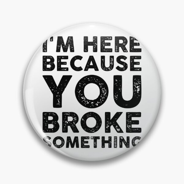 Item preview, I'm here because you broke something designed and sold by GoldenDov.