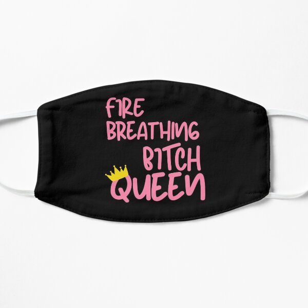 Fire breathing bitch queen Flat Mask