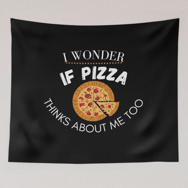 Item preview, i wonder if pizza thinks about me too designed and sold by The Full Cart.
