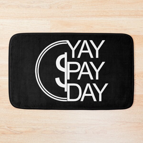 Item preview, Yay, it's Payday! Happy Salary Day, designed for working employees designed and sold by 2AcesDesign.