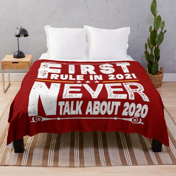 Item preview, First Rule In 2021 Never Talk About 2020 designed and sold by Imadovic.