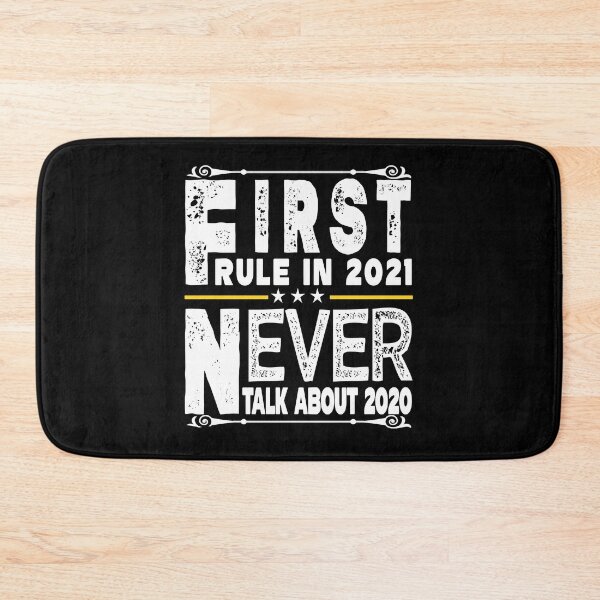 Item preview, First Rule In 2021 Never Talk About 2020 designed and sold by Imadovic.