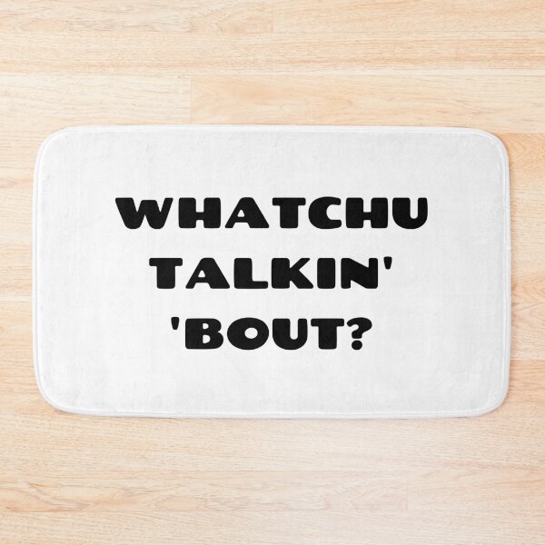 Aperçu de l'œuvre Whatchu Talkin 'Bout? créée et vendue par sunnybandana.