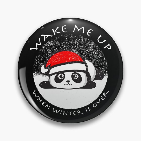 Item preview, WAKE ME UP WHEN WINTER IS OVER designed and sold by NiceSign.