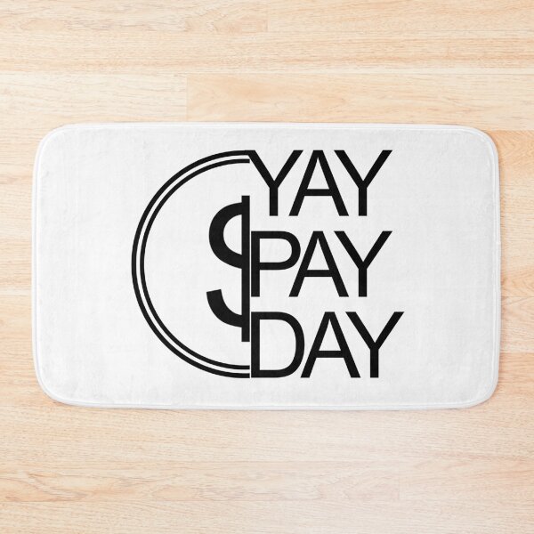 Item preview, Yay, it's Payday! Happy Salary Day, designed for working employees designed and sold by 2AcesDesign.