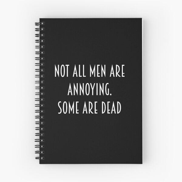 Item preview, Not all men are annoying. Some are dead. designed and sold by IbdArt Design.