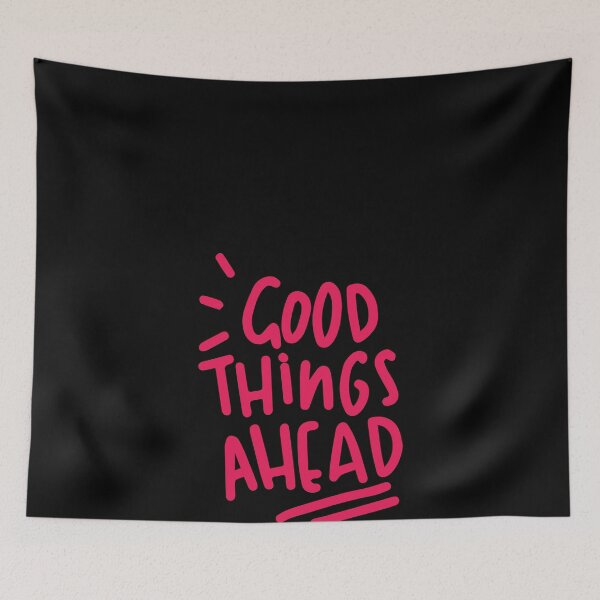 Item preview, Good Things Ahead Quotes Birthday Gift designed and sold by GBDesigner.