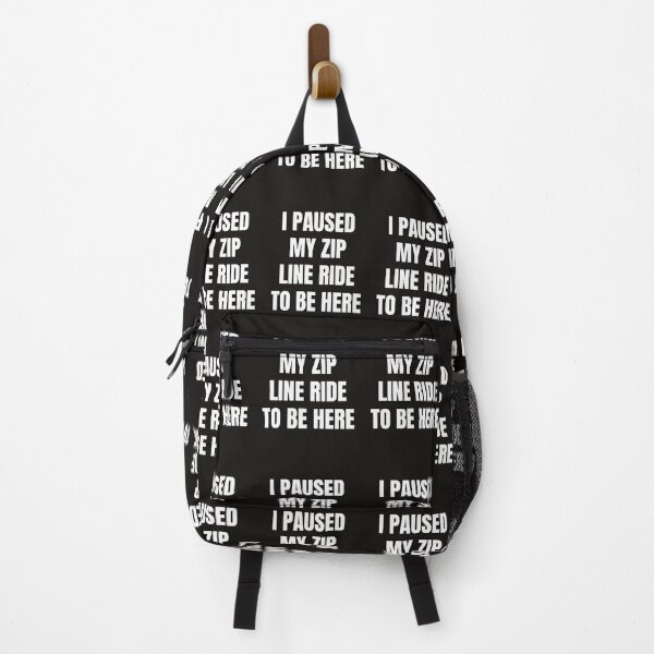 Item preview, I Paused My Zip Line Ride To Be Here designed and sold by QuotesDogma.
