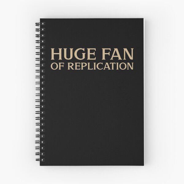 Item preview, Huge fan of Replication Biology Funny Gift Idea designed and sold by Christof  Hall.