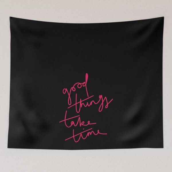 Item preview, Good Things Take Time Quotes Birthday Gift designed and sold by GBDesigner.