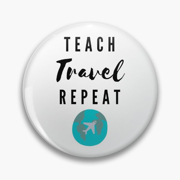 Item preview, Teach Travel Repeat designed and sold by passportpaige.