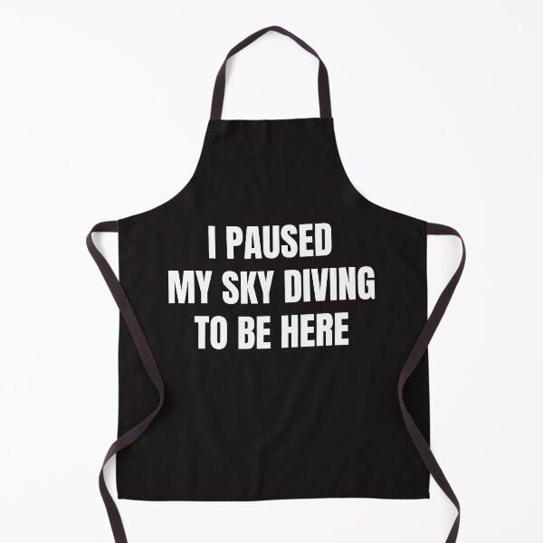 Item preview, I Paused Sky Diving To Be Here designed and sold by QuotesDogma.