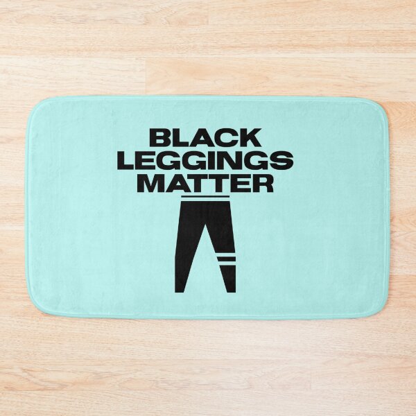Item preview, Black Leggings Matter, all lives matter, blue lives matter, justice, funny gym wear, funny quote, black humor designed and sold by HomeConscious.