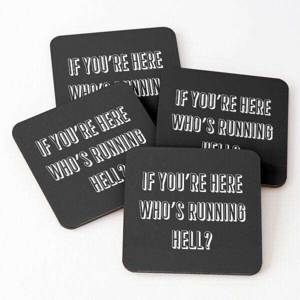Item preview, If you’re here, who’s running hell? designed and sold by IbdArt Design.
