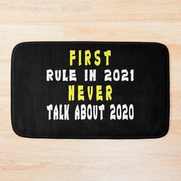 Item preview, First Rule In 2021 Never Talk About 2020 designed and sold by Imadovic.