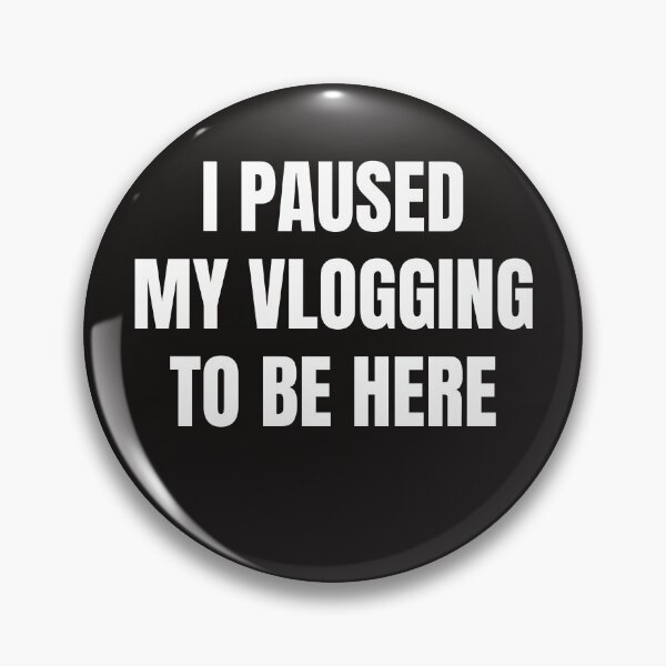 Artikelvorschau, Ich habe mein Vlogging unterbrochen, um hier zu sein entworfen und verkauft von QuotesDogma.