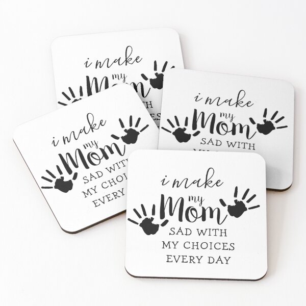 Item preview, I Make My Mom Sad With My Choices designed and sold by TINASTORESHOPE.