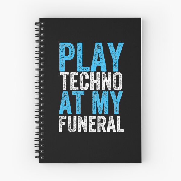 Item preview, Play techno at my funeral designed and sold by FurioInc.