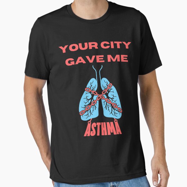 Item preview, Your City Gave Me Asthma designed and sold by TrendingTees4u.