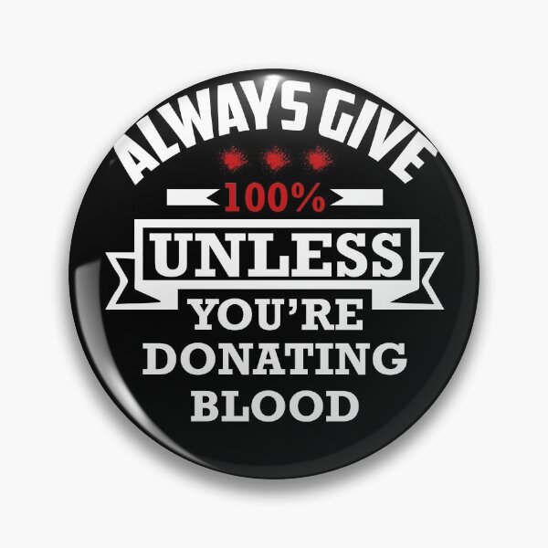 Artikelvorschau, Geben Sie immer 100%, es sei denn, Sie spenden Blut entworfen und verkauft von tbauernhoferbiz.