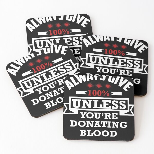 Item preview, Always give 100% unless you are donating blood designed and sold by tbauernhoferbiz.