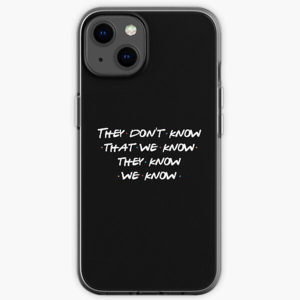 Ils ne savent pas que nous savons ... Coque souple iPhone