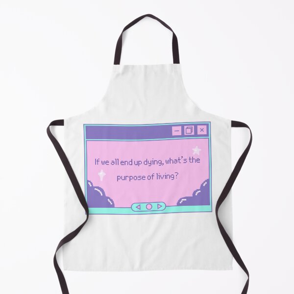 Item preview, If we all end up dying, what is the purpose of living? designed and sold by MyLucidDreams.
