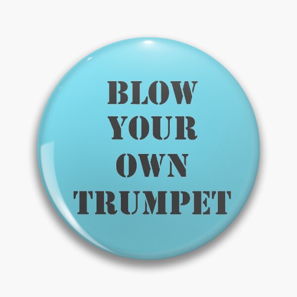 Item preview, Blow Your Own Trumpet designed and sold by Flo Smith.