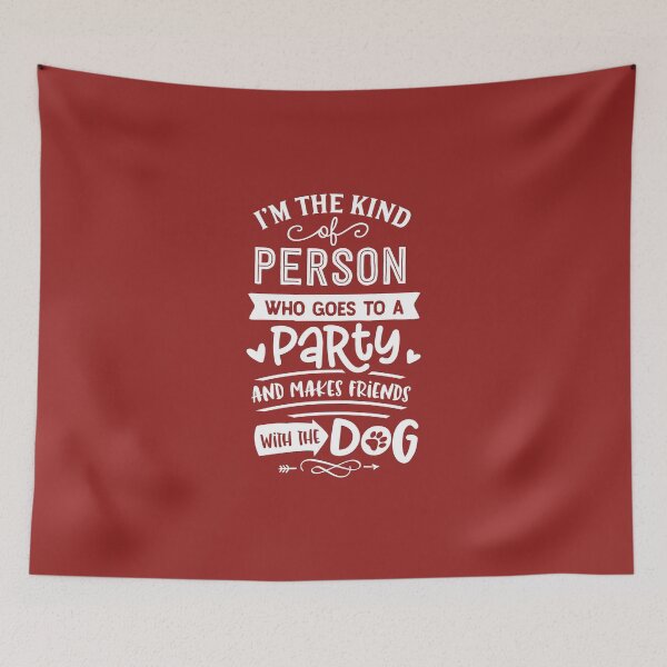 Item preview, I'm the kind of person who goes to a party and makes friends with dog designed and sold by yassiny.