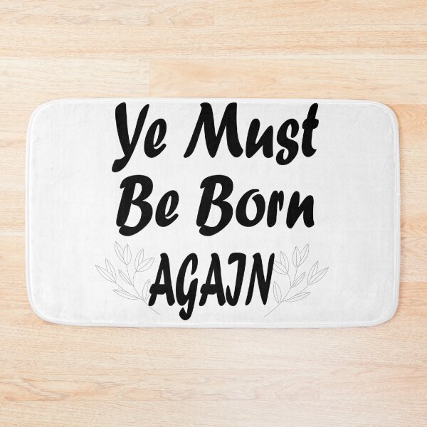Item preview, Ye must be born again designed and sold by YOUR SHOP.