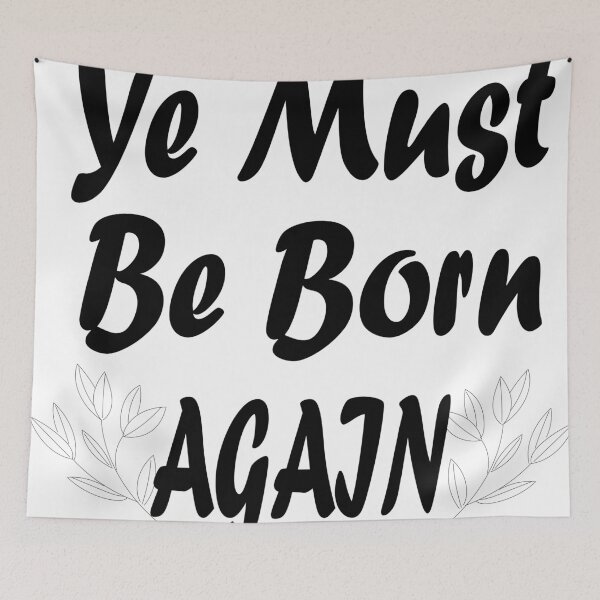 Item preview, Ye must be born again designed and sold by YOUR SHOP.