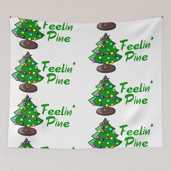 Item preview, Feelin' Pine Christmas Pun designed and sold by Ginny 168.