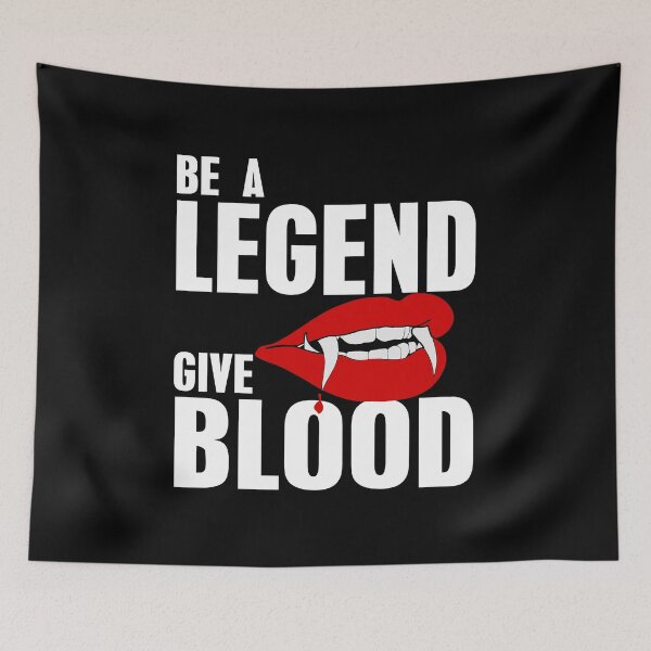 Item preview, Be a legend give blood designed and sold by tbauernhoferbiz.