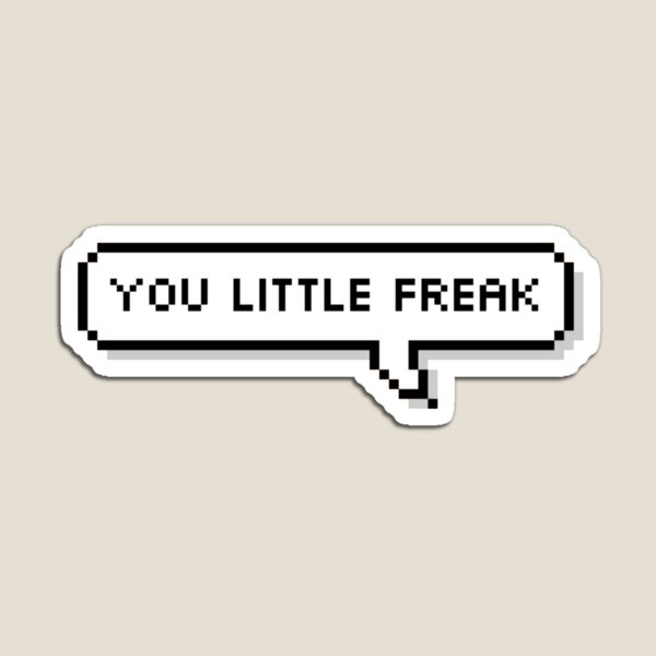 Item preview, YOU LITTLE FREAK designed and sold by bulbasass.