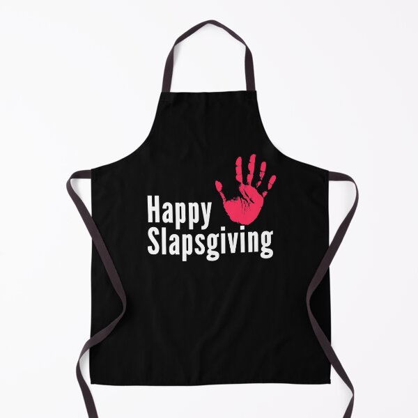 Item preview, Happy Slapsgiving designed and sold by taddd.