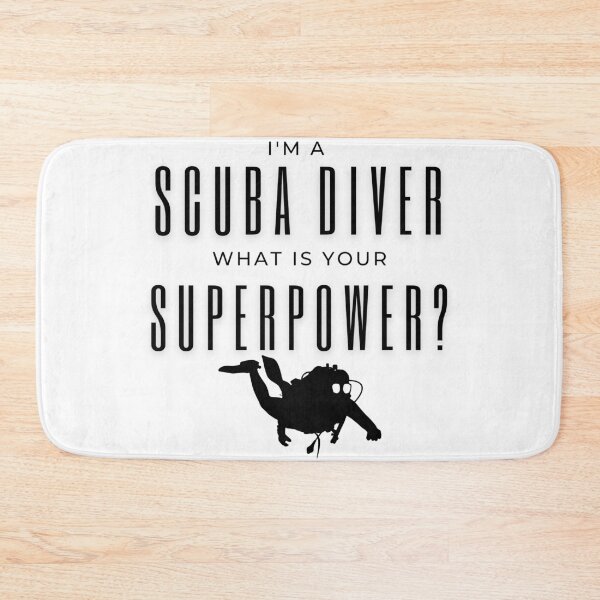 Item preview, I'm a Scuba Diver What is Your Superpower designed and sold by OmbakScubaGear.