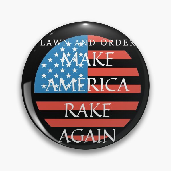 Item preview, Lawn And Order Make America Rake Again In Black designed and sold by LuckyKermit.